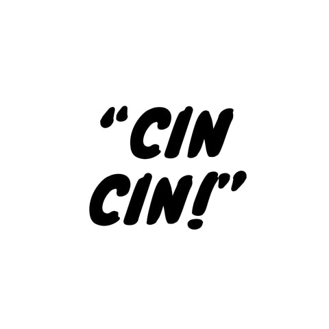 Bold text "Cin Cin!" on white background